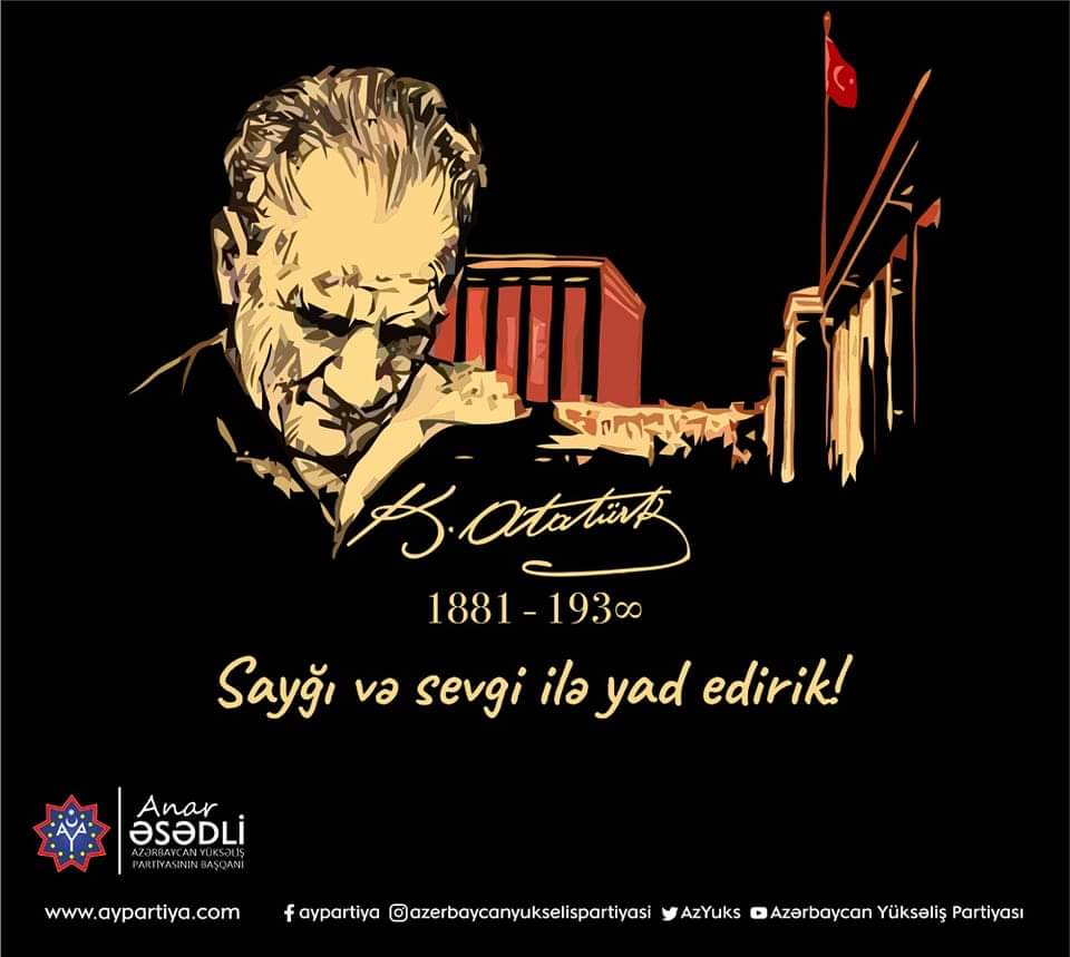 Böyük Atatürkün anım günüdür